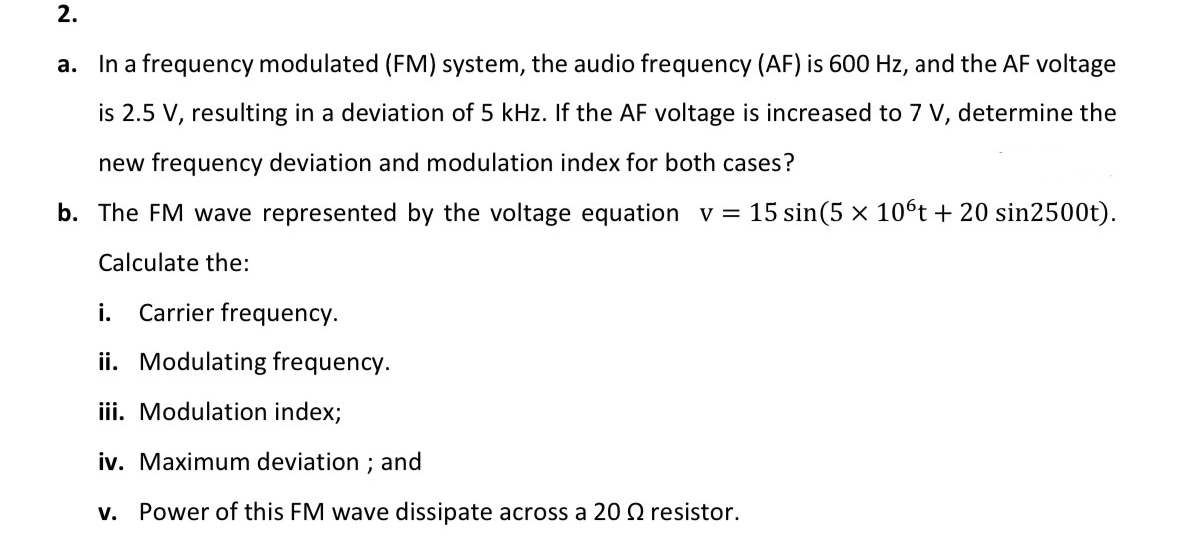 a . In a frequency modulated ( FM ) system, the