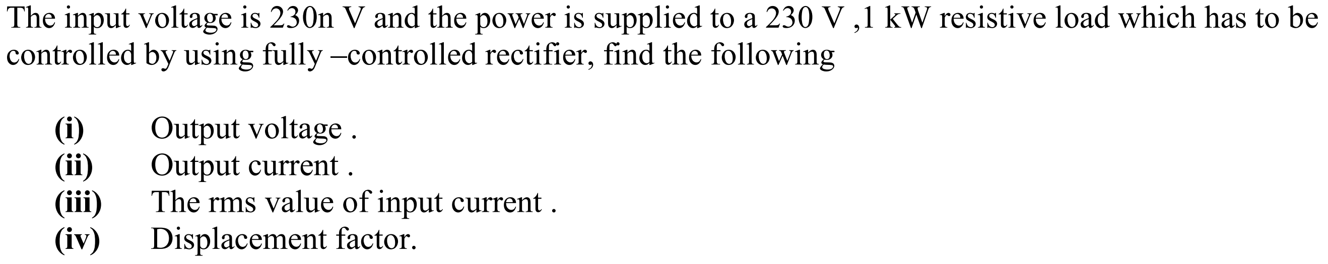 The input voltage is 2 3 0 n V and the power is