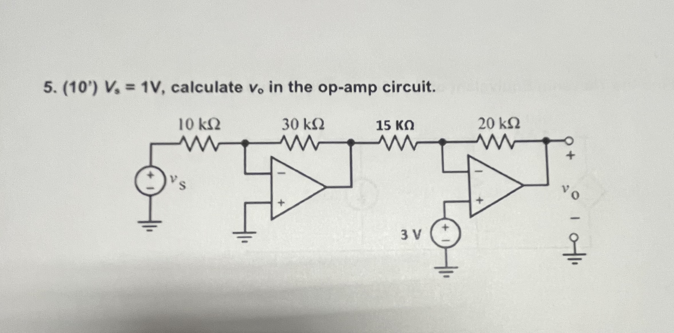 ( 1 0 ' ) V s = 1 V , calculate V 0 in the op -