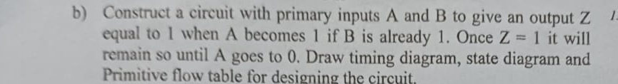 b ) Construct a circuit with primary inputs A and
