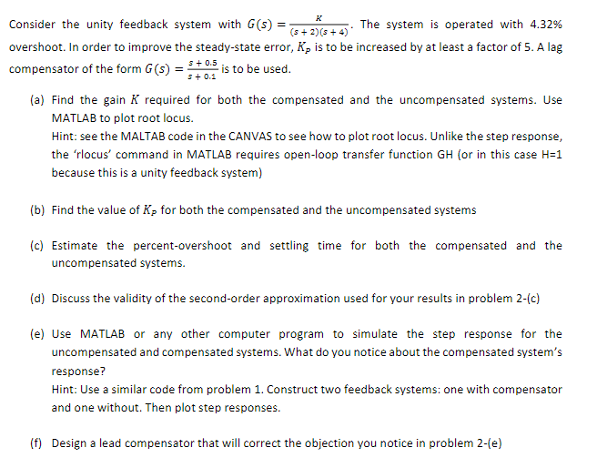 Consider the unity feedback system with \ ( G ( s