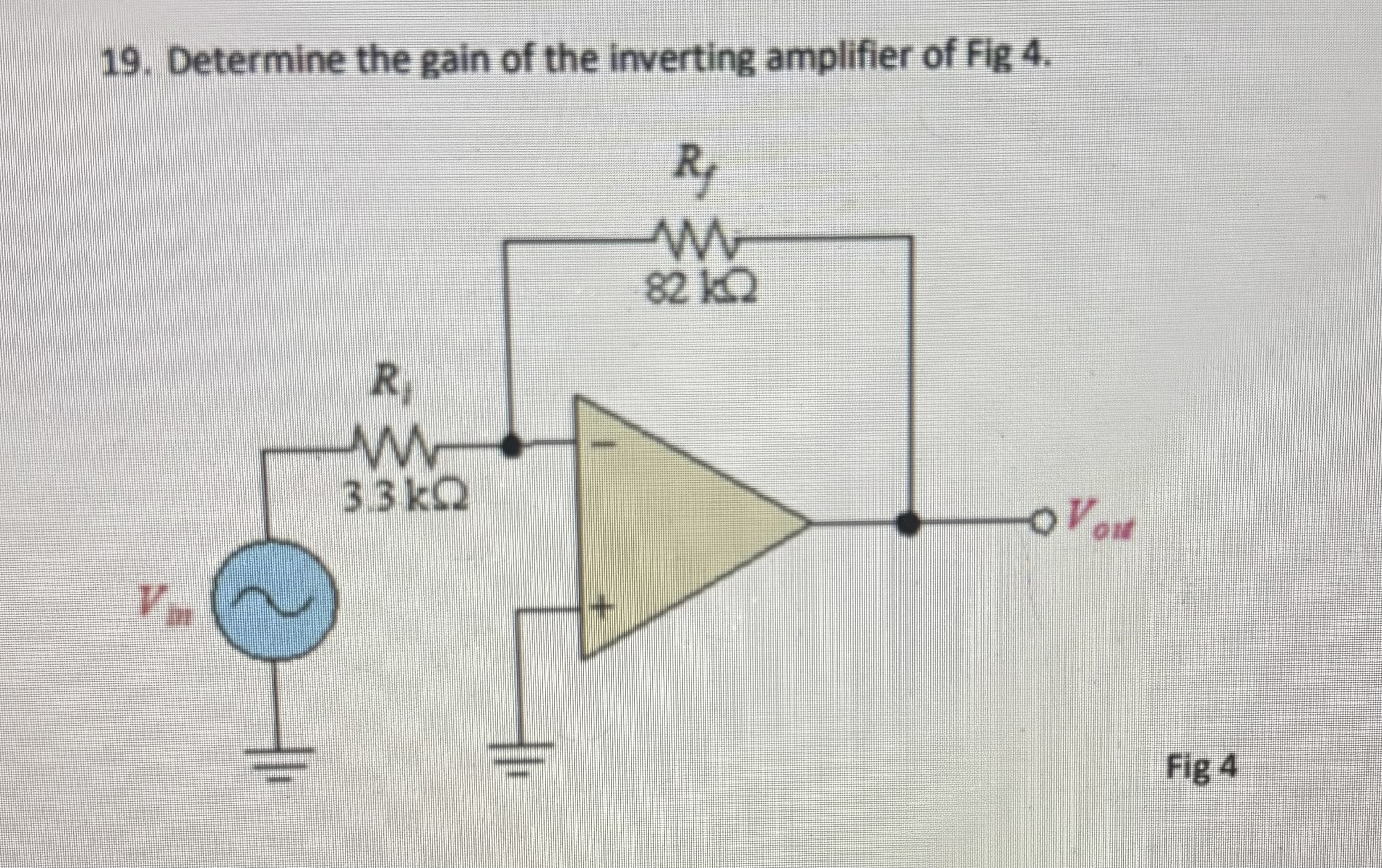 1 9 . Determine the gain of the inverting