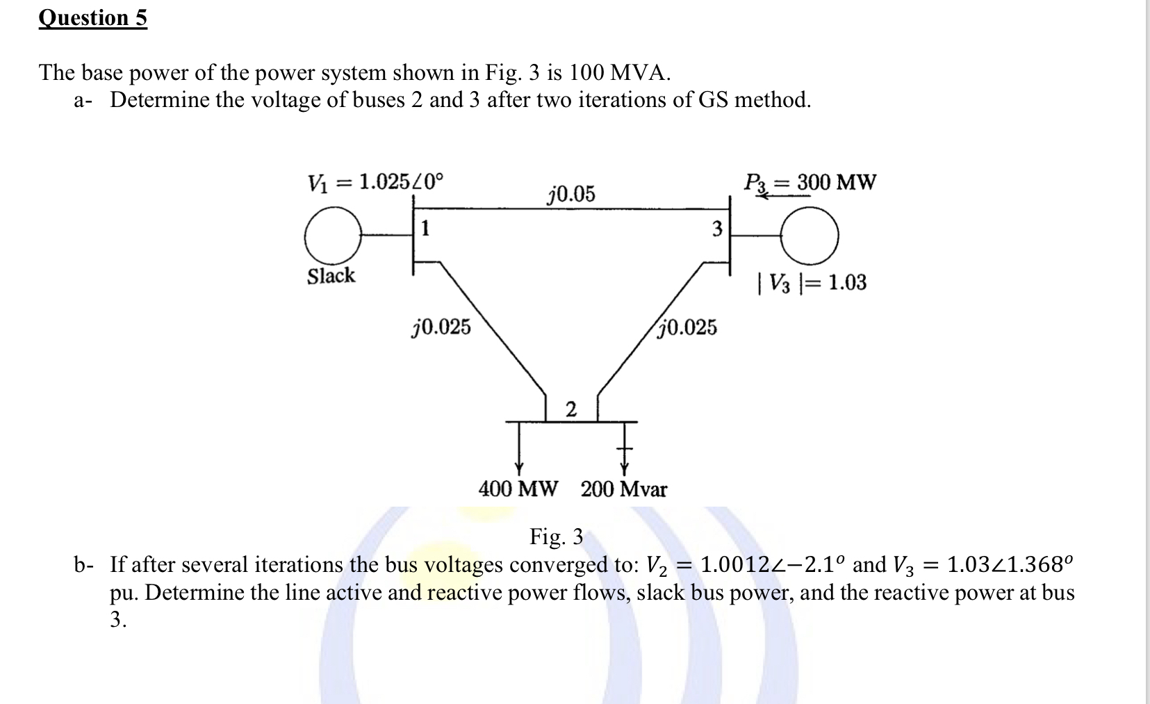 Question 5 The base power of the power system