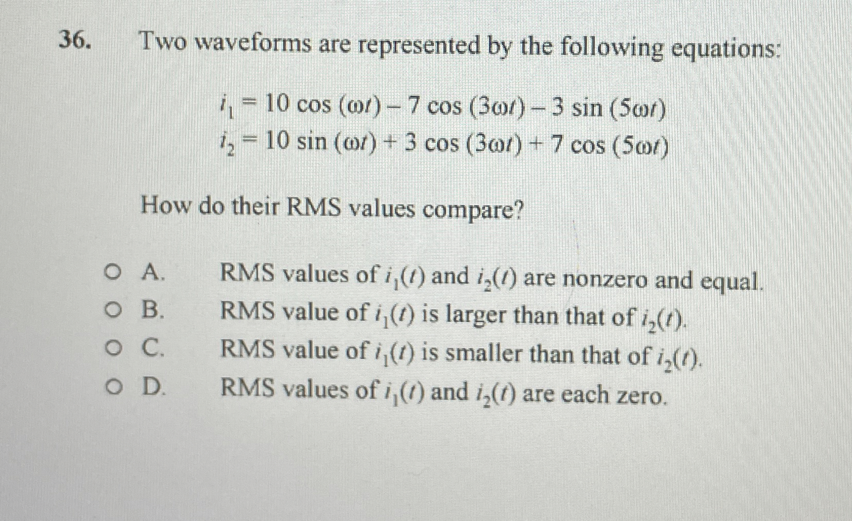 Two waveforms are represented by the following