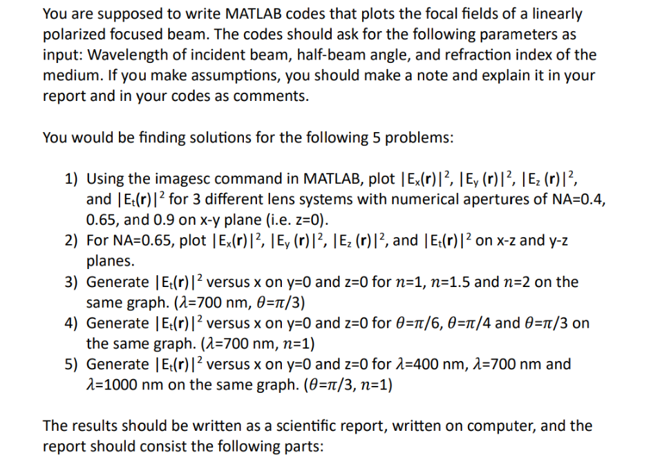 You are supposed to write MATLAB codes that plots