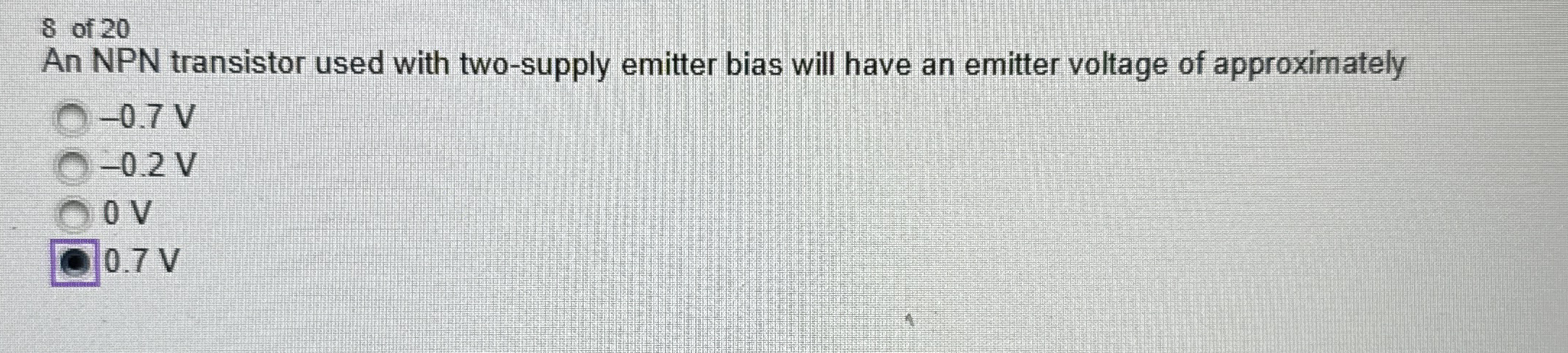 8 of 2 0 An NPN transistor used with two - supply