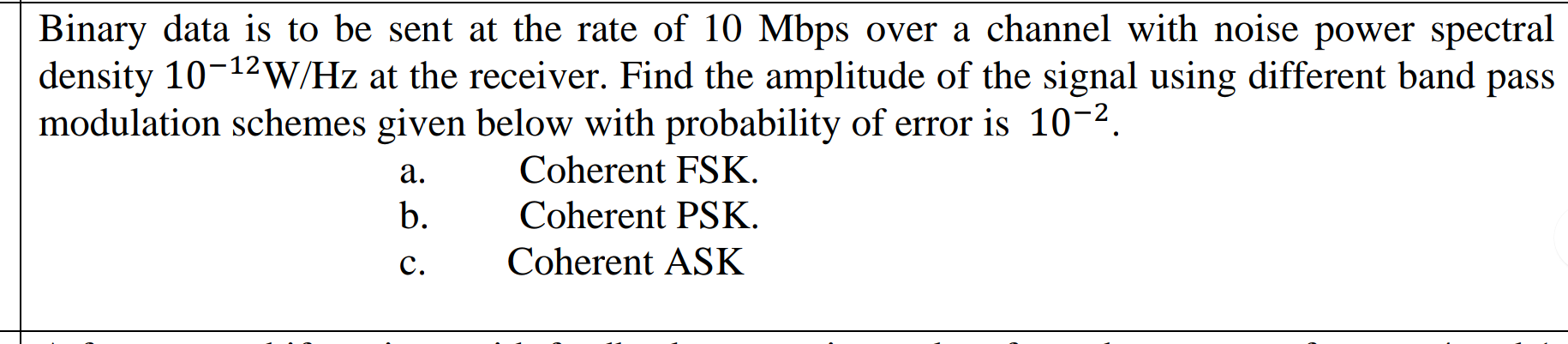 Binary data is to be sent at the rate of 1 0 Mbps