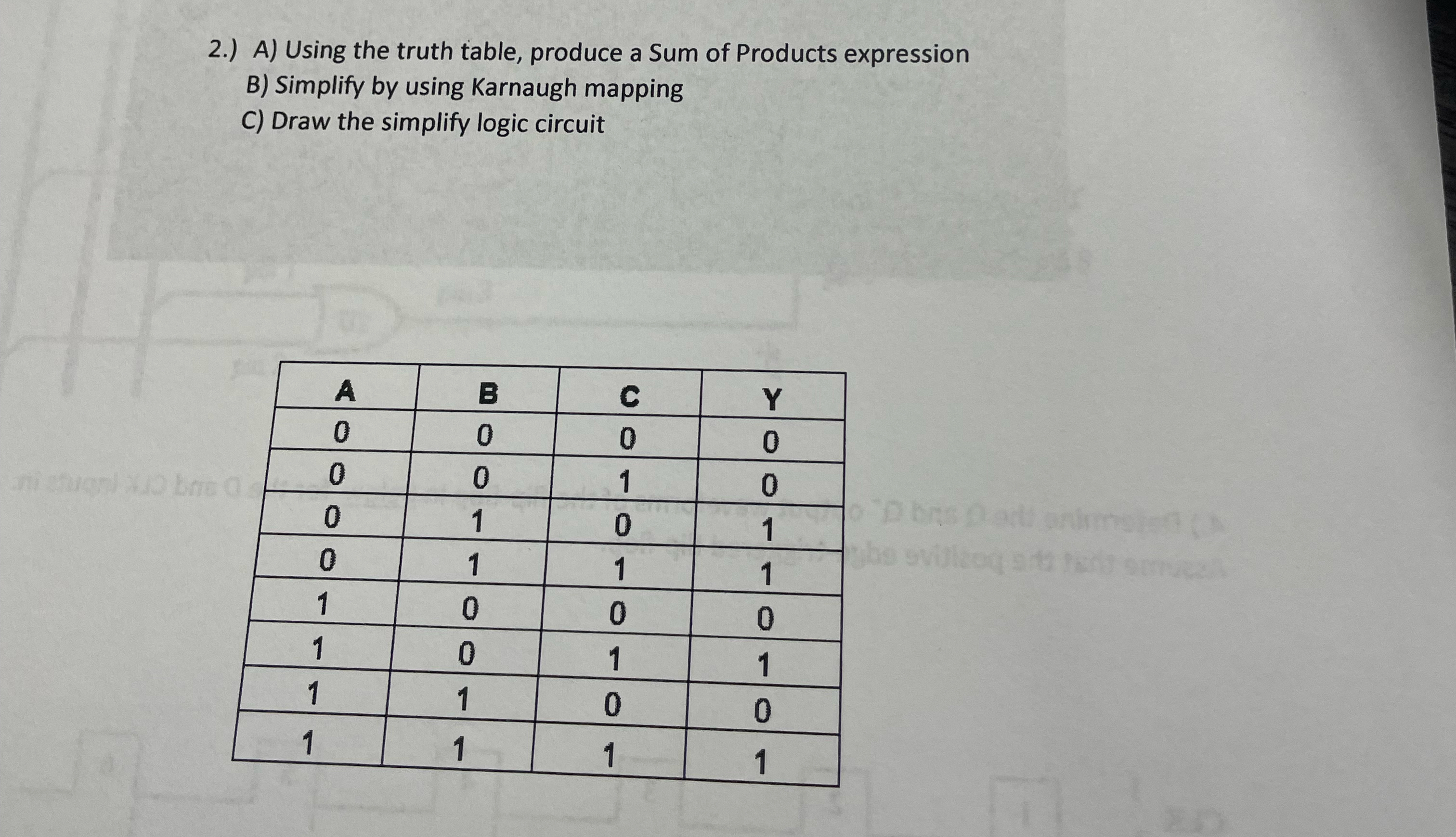 2 . ) A ) Using the truth table, produce a Sum of