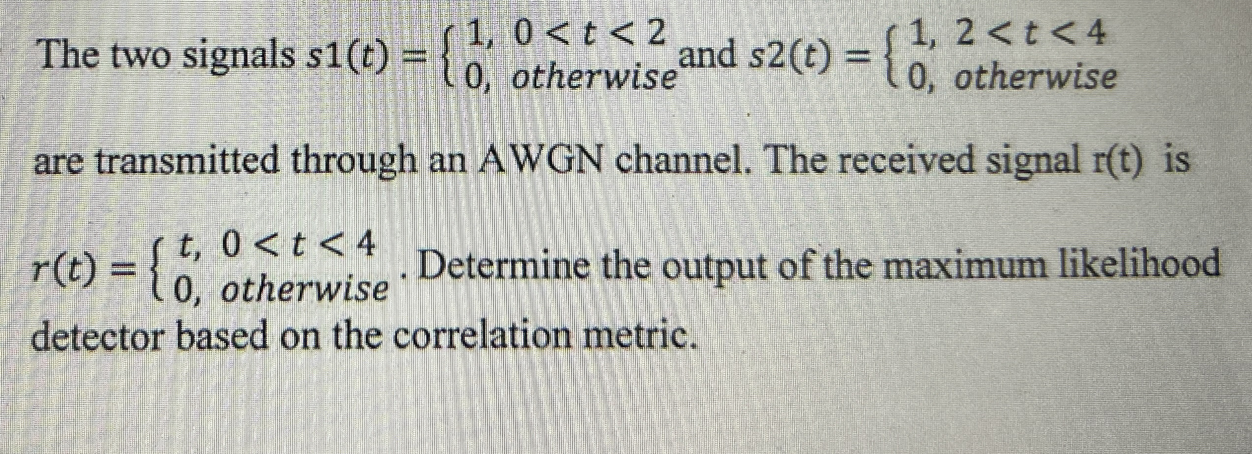 The two signals r ( t )