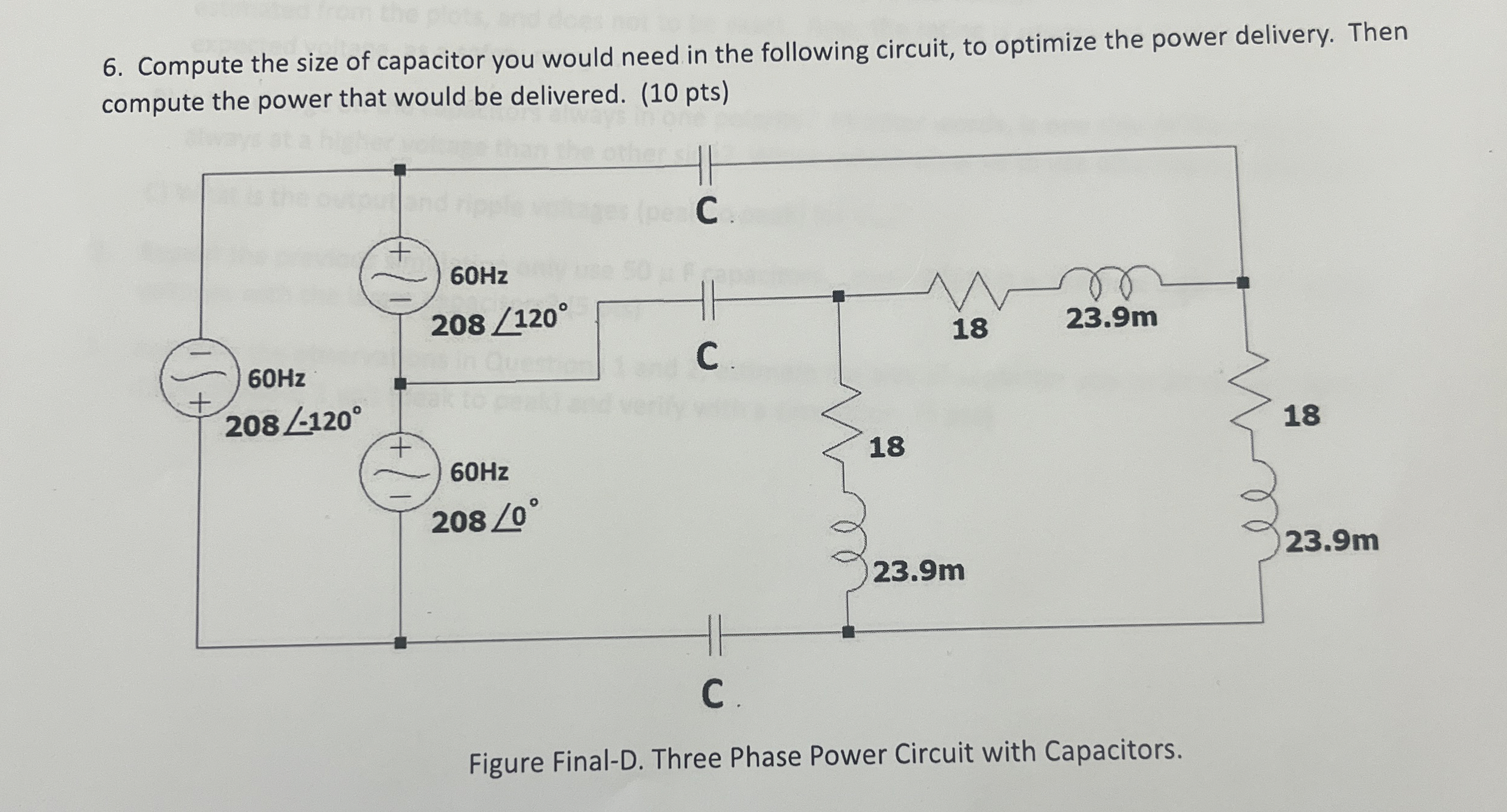 6 . Compute the size of capacitor you would need