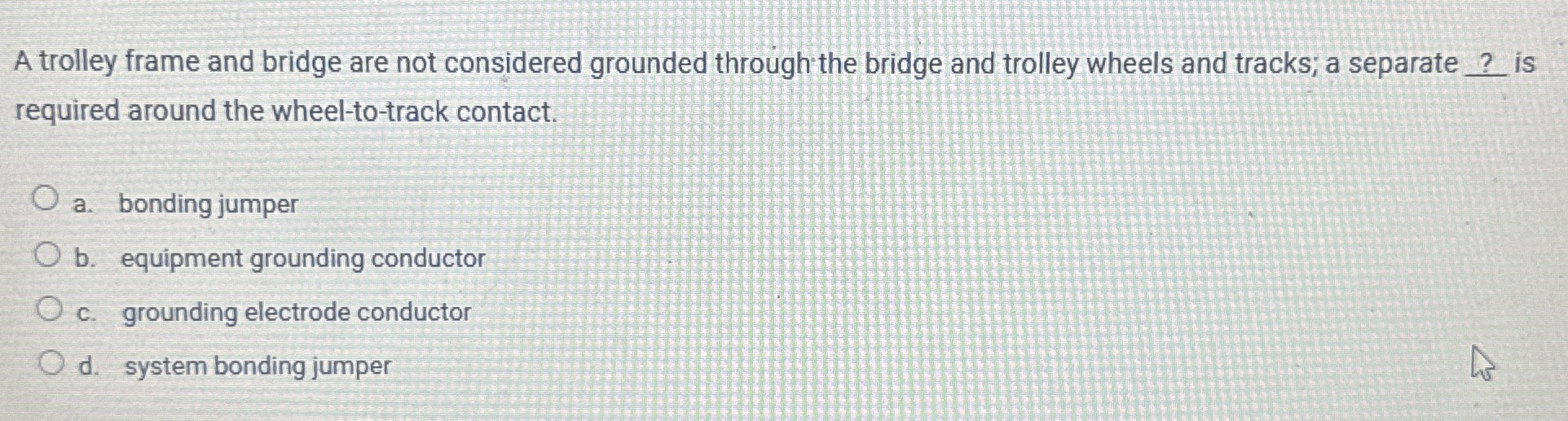 A trolley frame and bridge are not considered