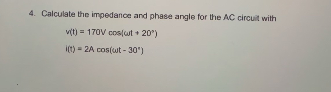 Calculate the impedance and phase angle for the A