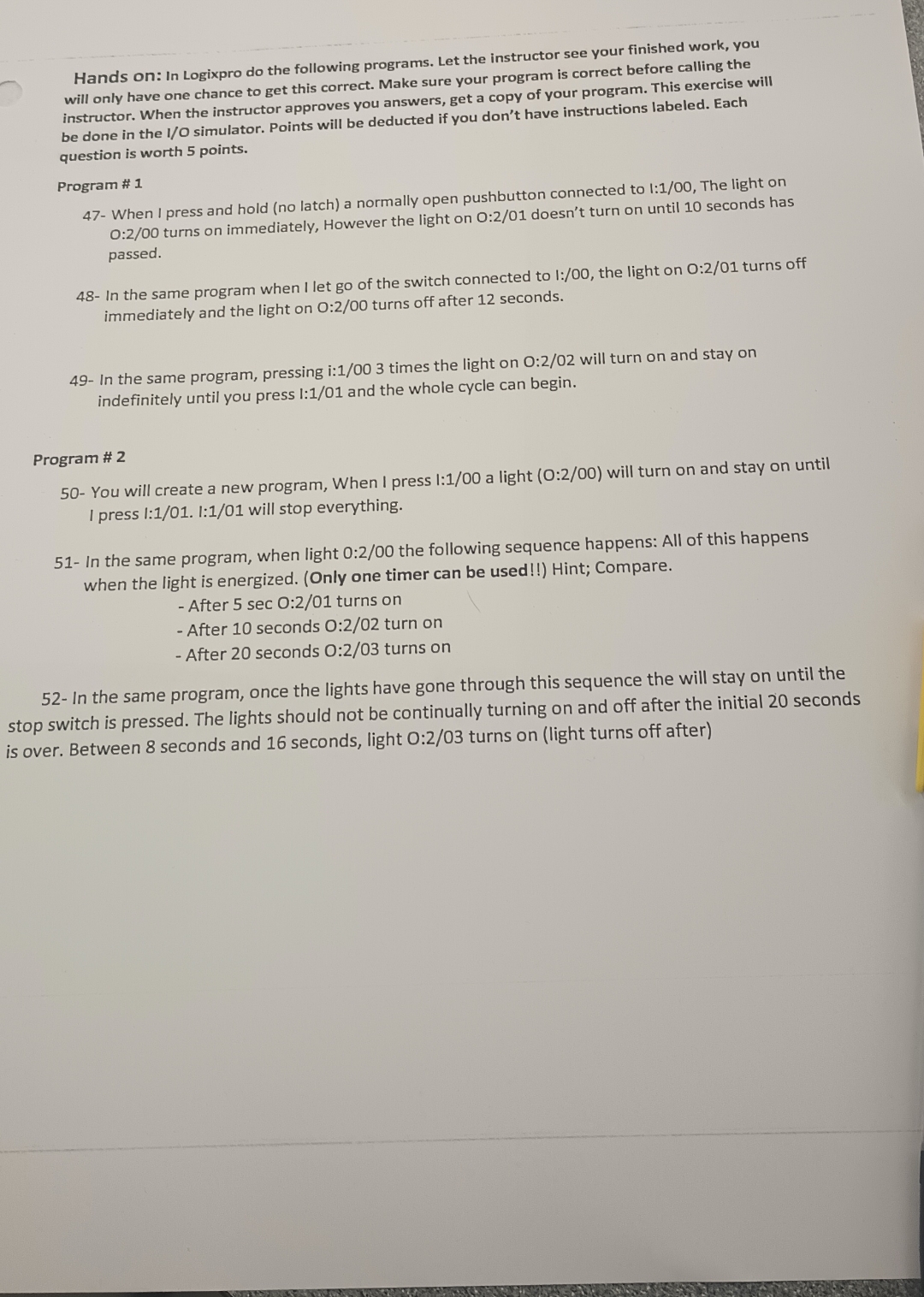 Hands on: In Logixpro do the following programs.