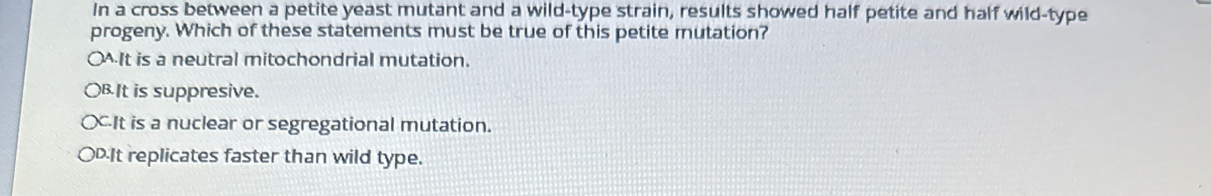 In a cross between a petite yeast mutant and a