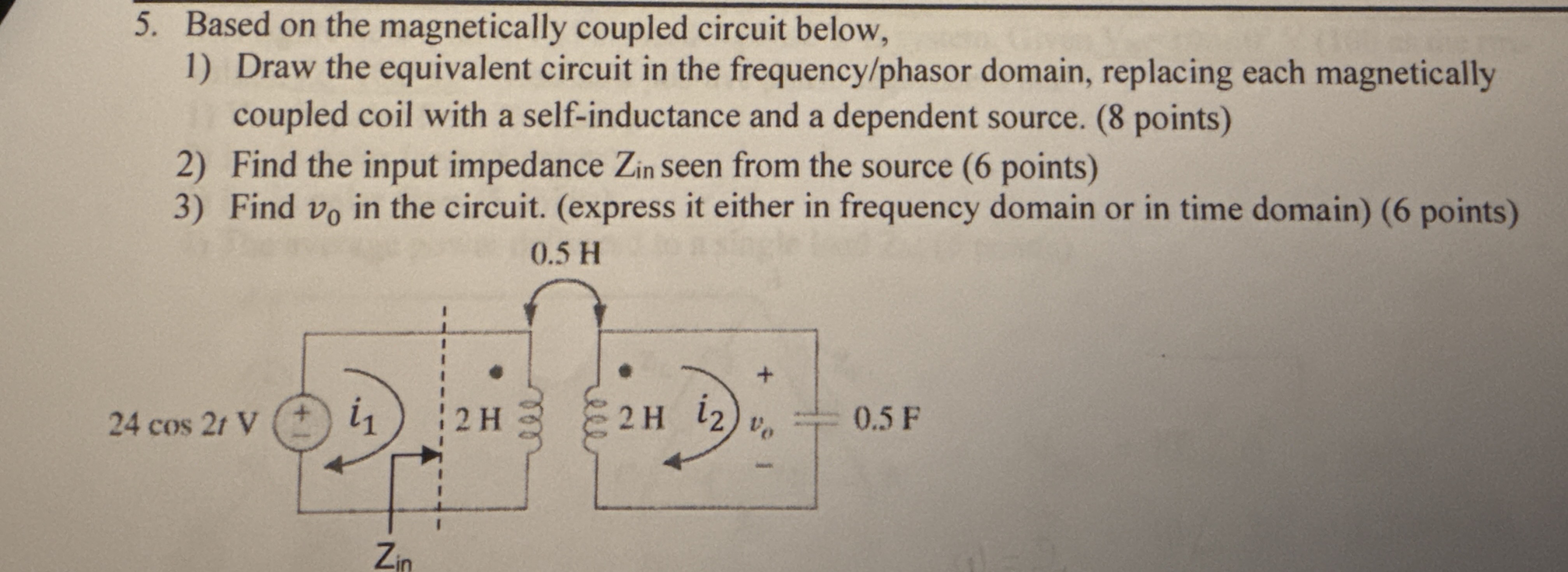 5 . Based on the magnetically coupled circuit