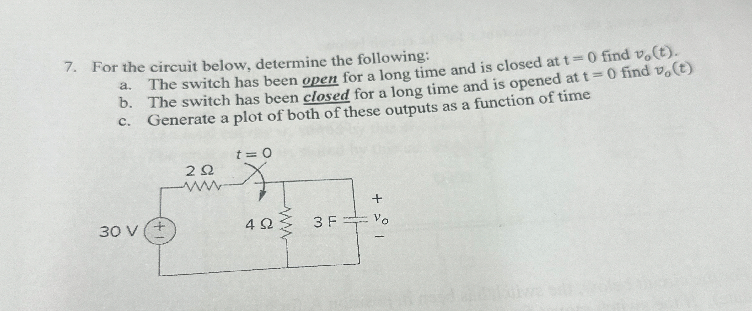 For the circuit below, determine the following: a