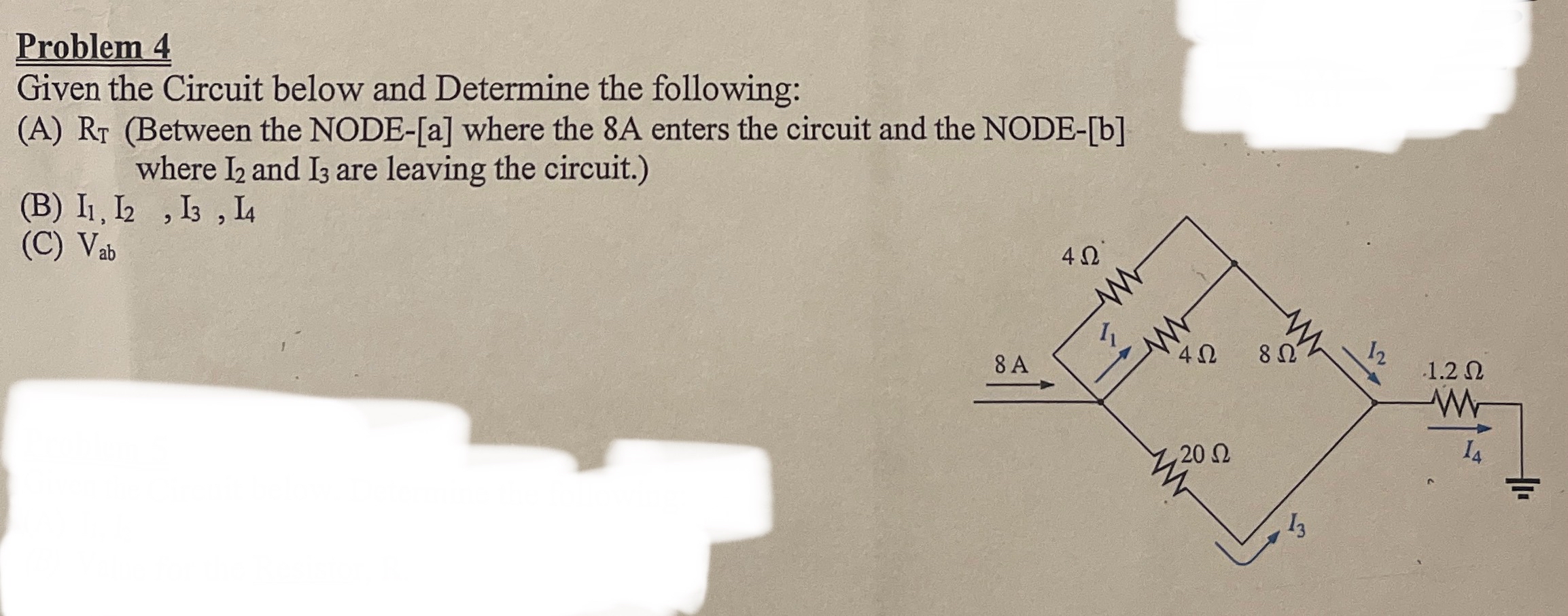 Problem 4 Given the Circuit below and Determine