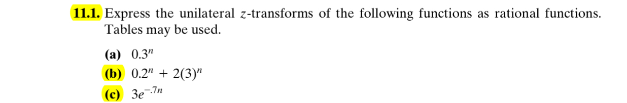 1 1 . 1 . Express the unilateral z - transforms