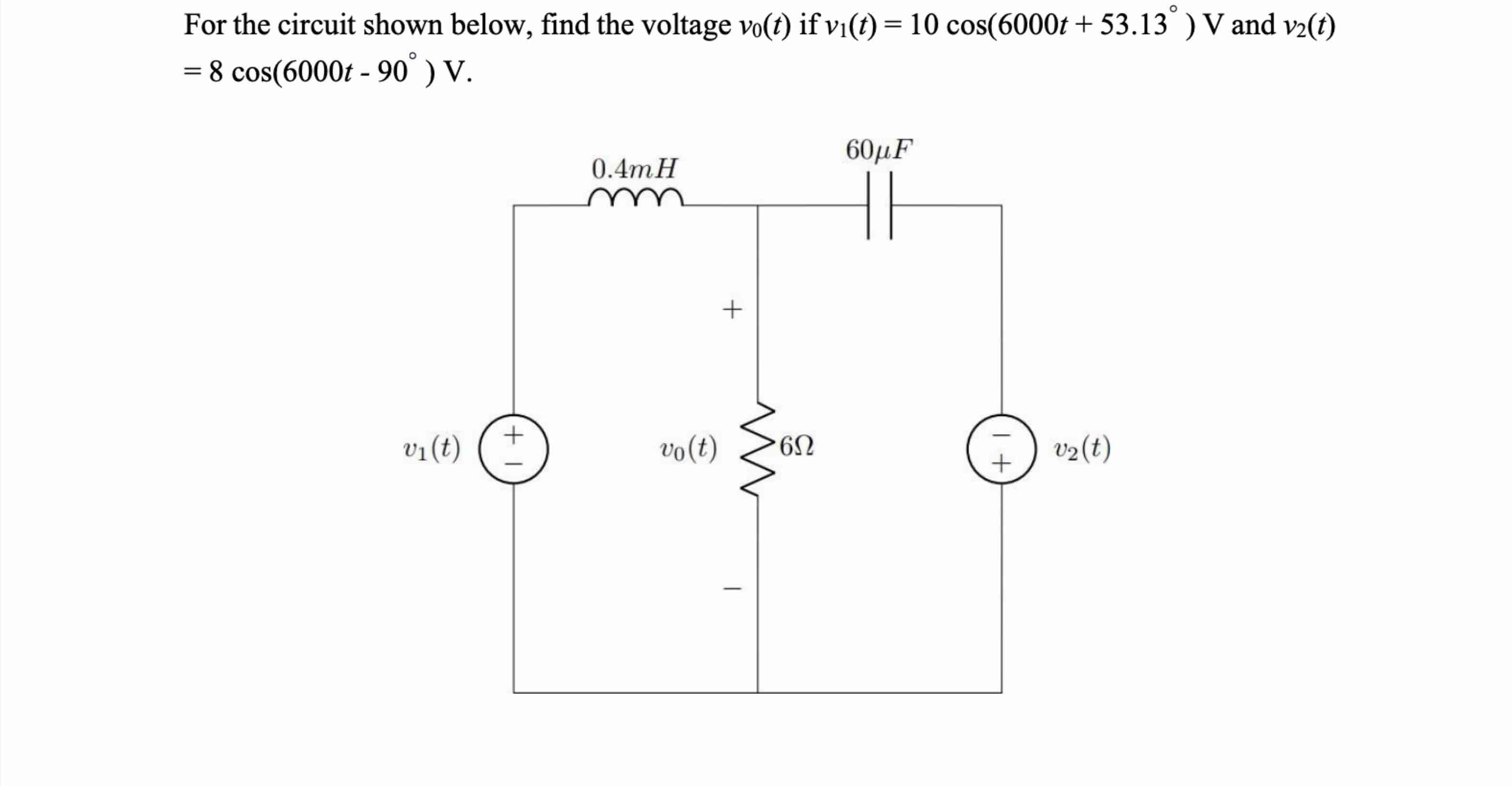 For the circuit shown below, find the voltage v _