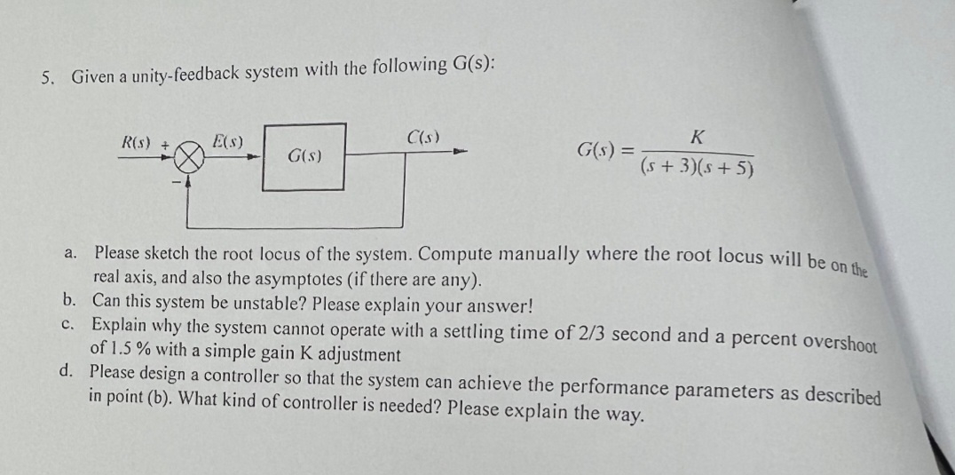 Given a unity - feedback system with the
