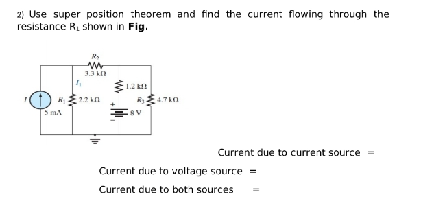 2 ) Use super position theorem and find the