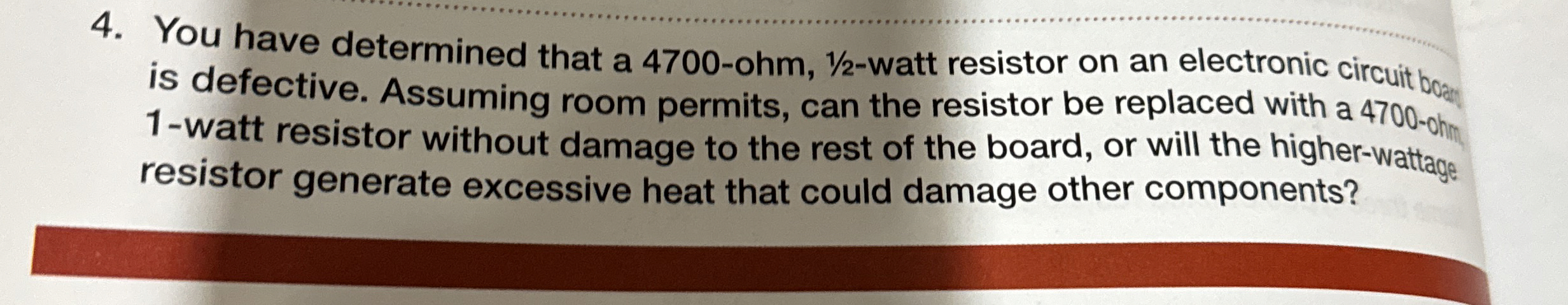 You have determined that a 4 7 0 0 - ohm, 1 2 -