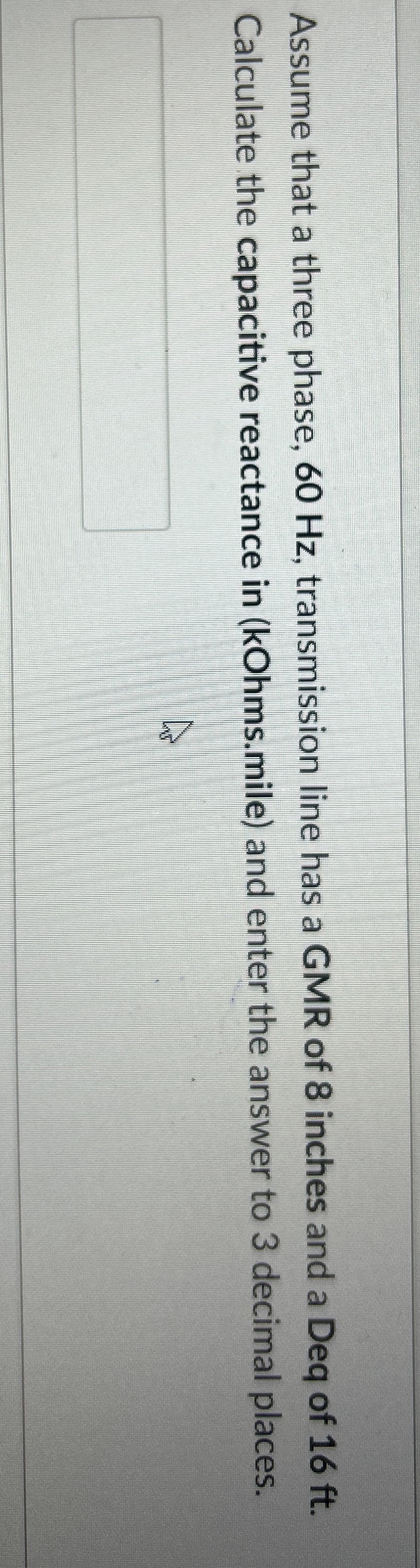 Assume that a three phase, 6 0 Hz , transmission
