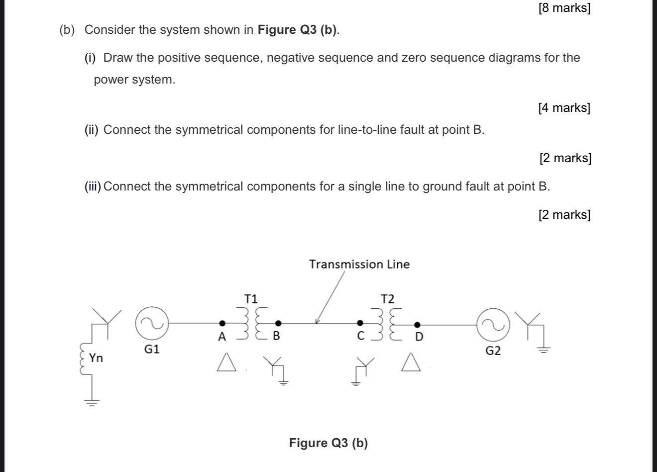 [ 8 marks ] ( b ) Consider the system shown in