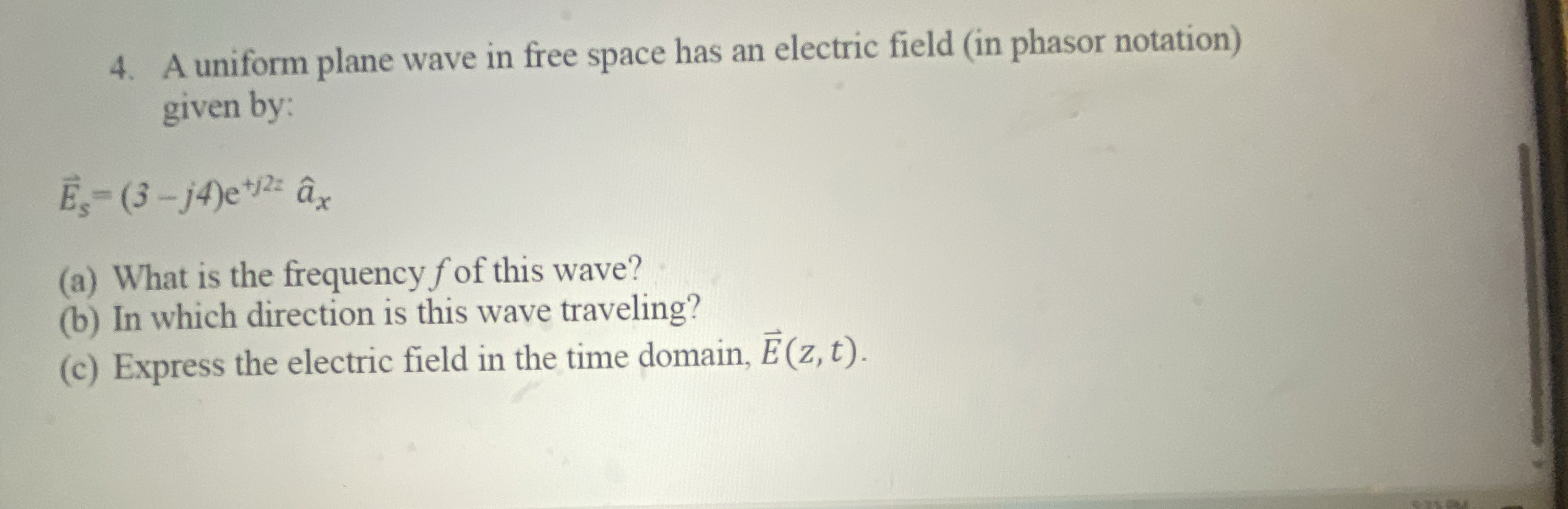 A uniform plane wave in free space has an