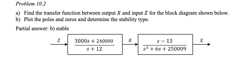 Problem 1 0 . 2 a ) Find the transfer function