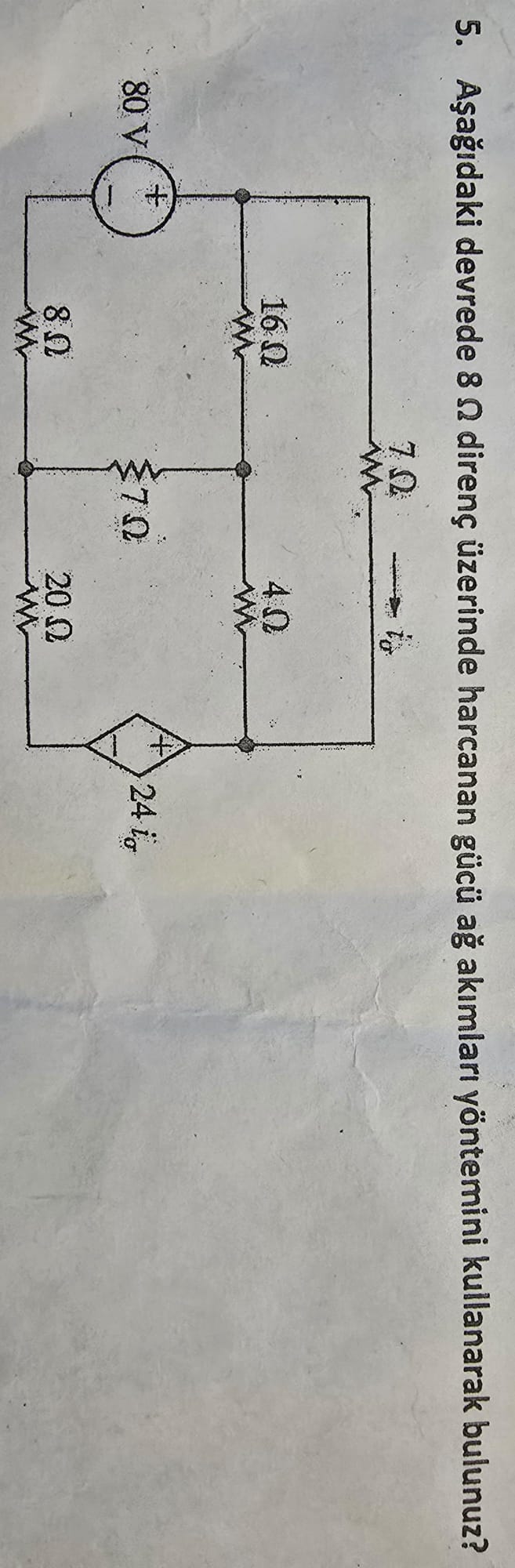 5 . A a daki devrede \ ( 8 \ Omega \ ) diren