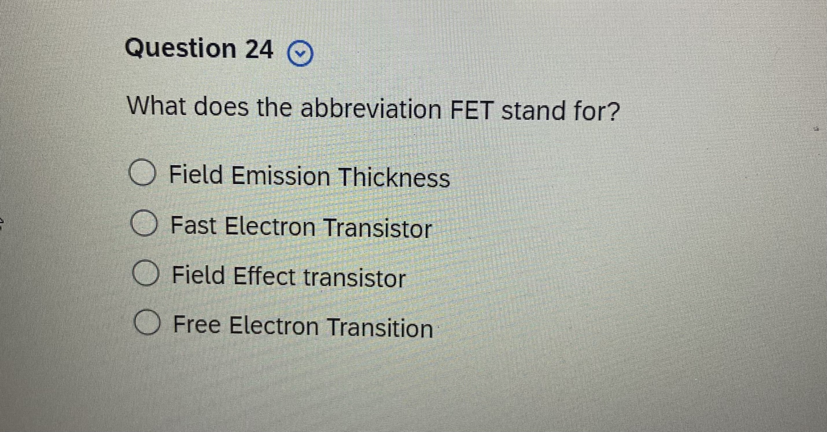 Question 2 4 What does the abbreviation FET stand