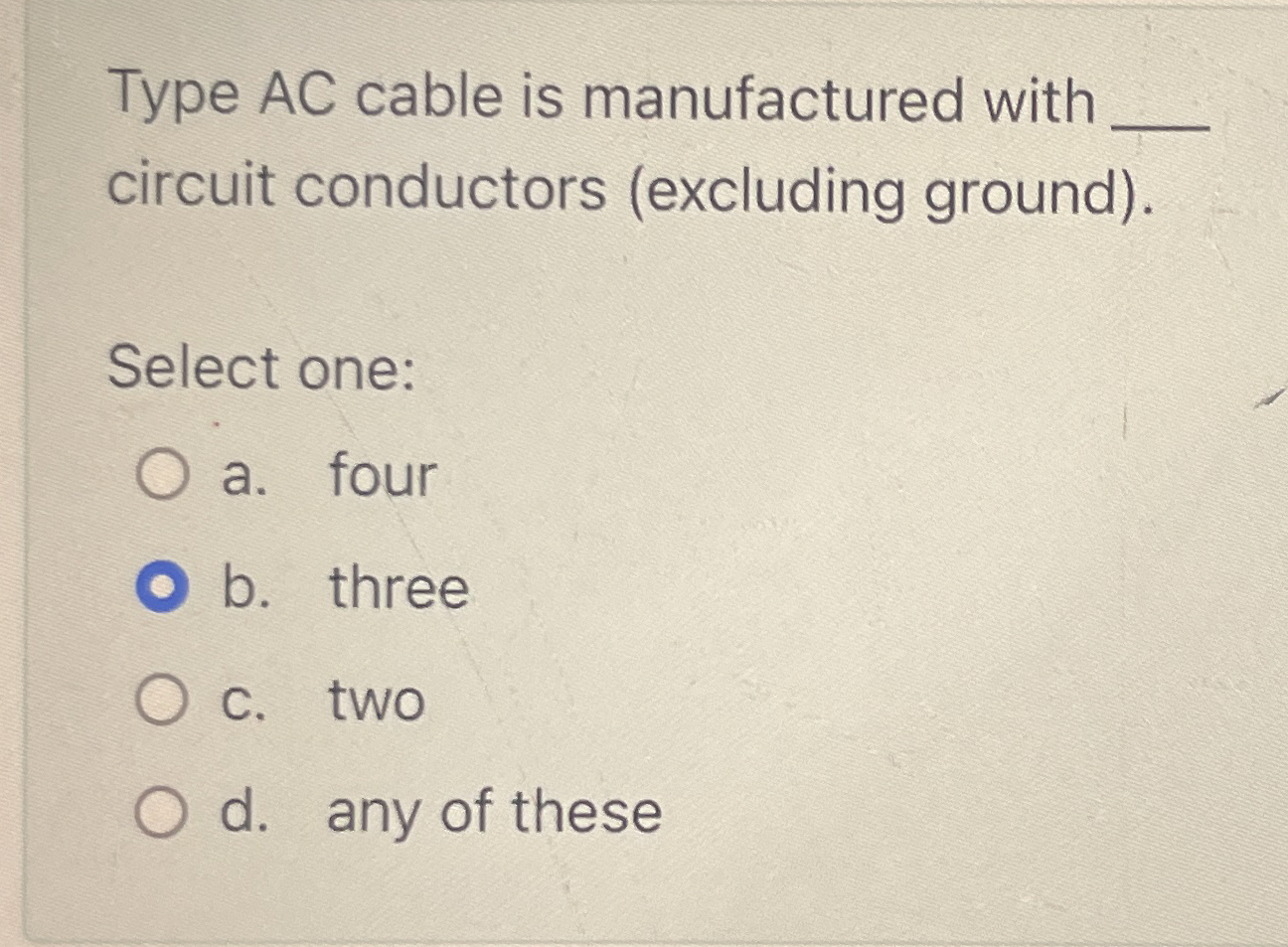 Type AC cable is manufactured with q , circuit