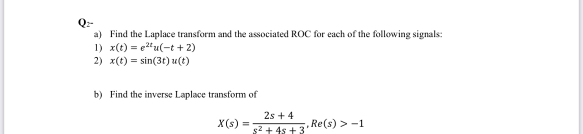 Course name: Signals & System Q 2 - a ) Find the