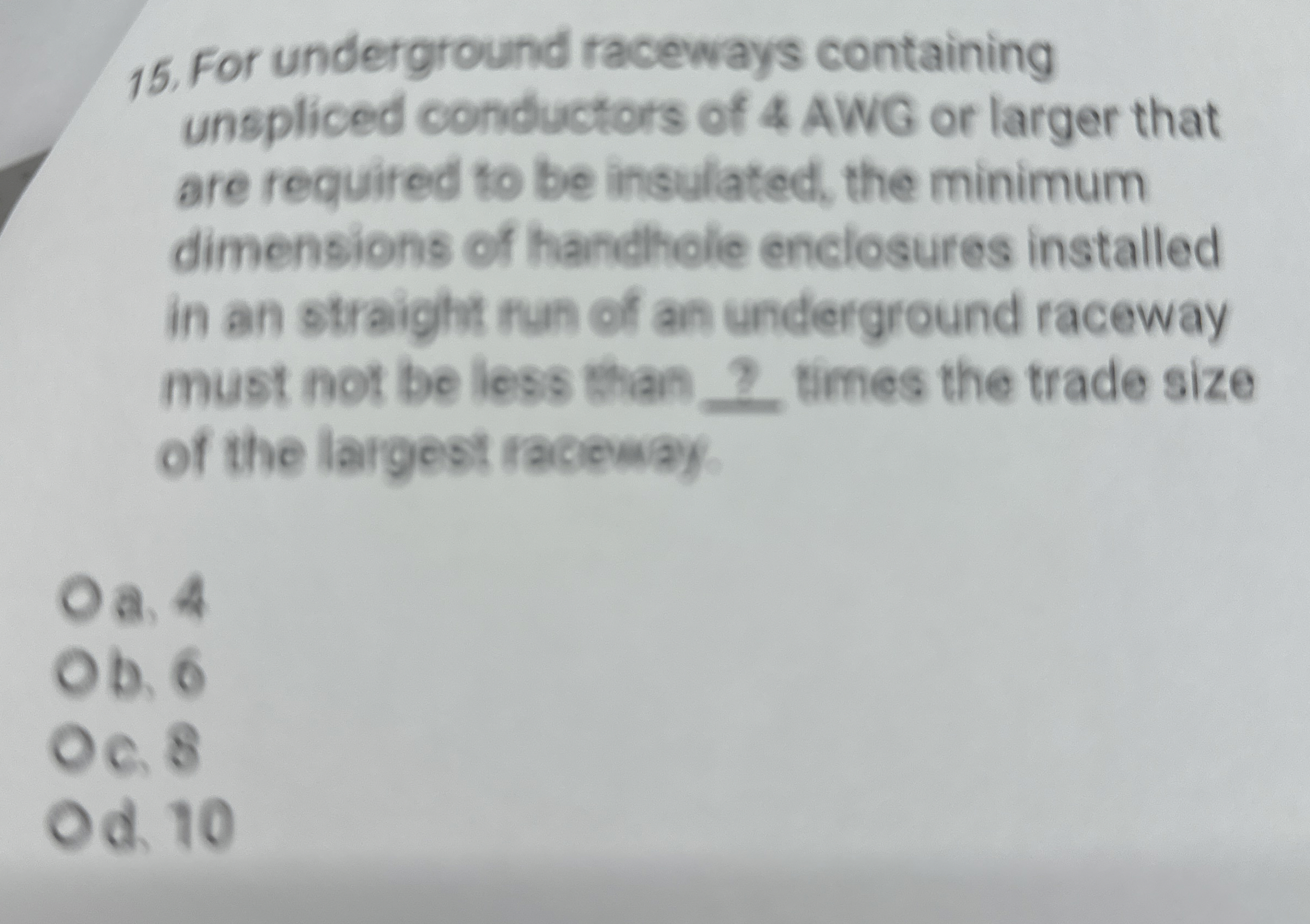 For underground raceways containing unspliced