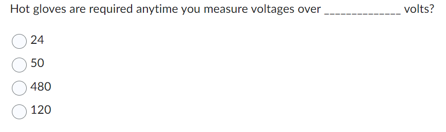 Hot gloves are required anytime you measure