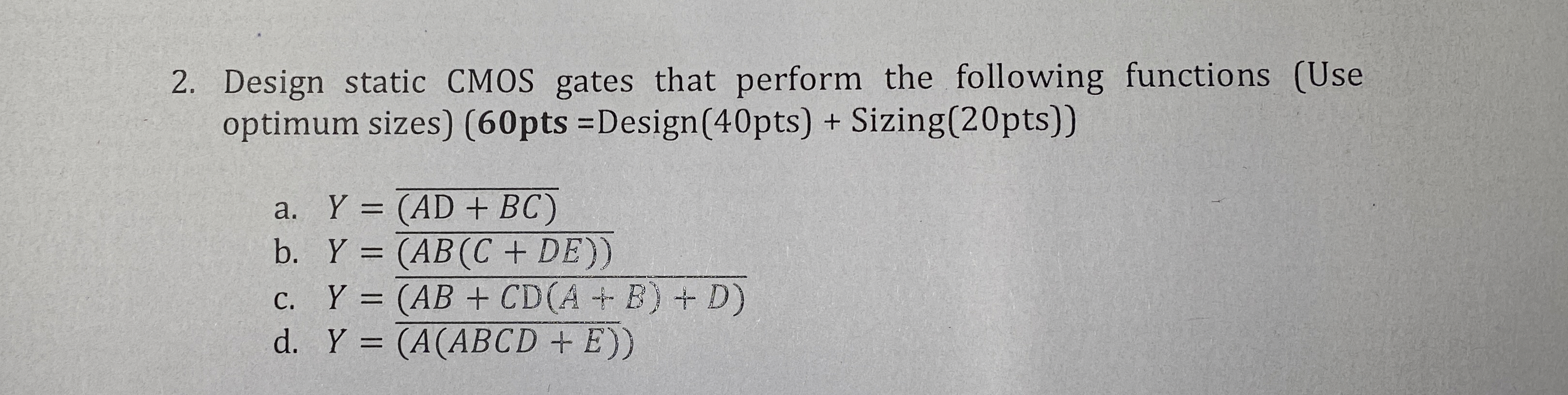 Another one Design static CMOS gates that perform