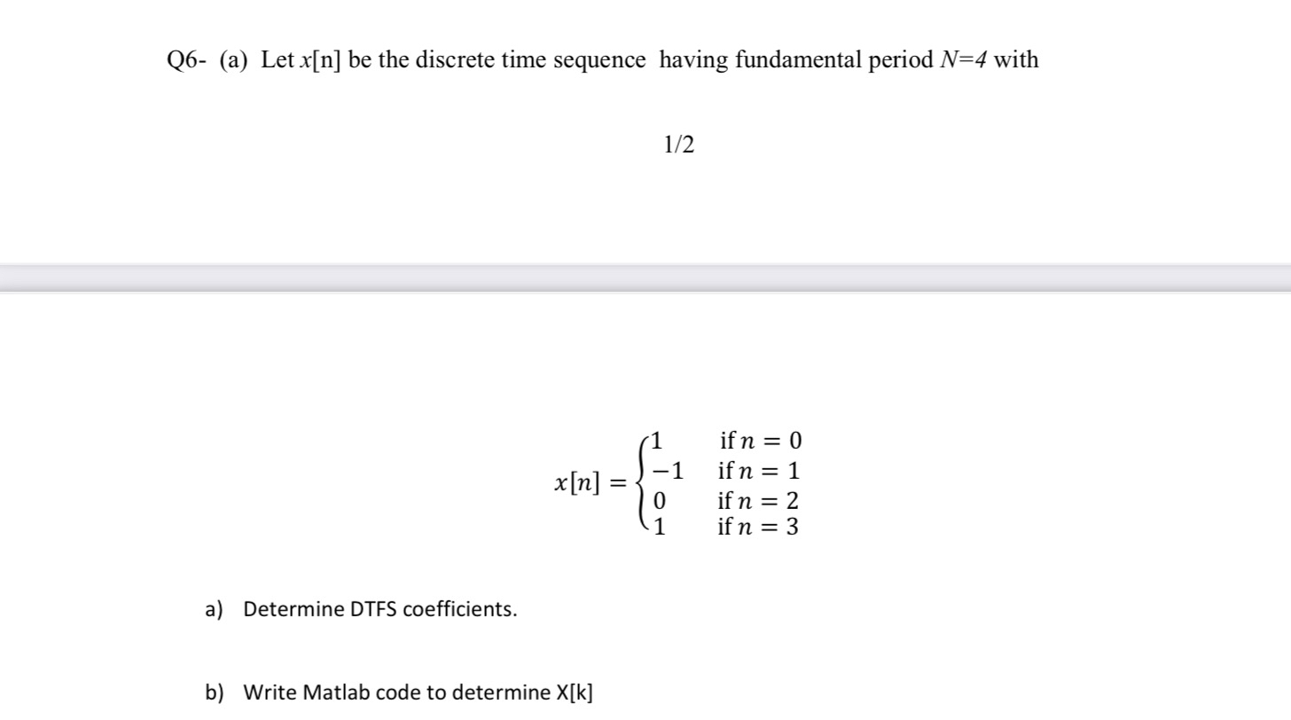Q 6 - ( a ) Let x [ n ] be the discrete time