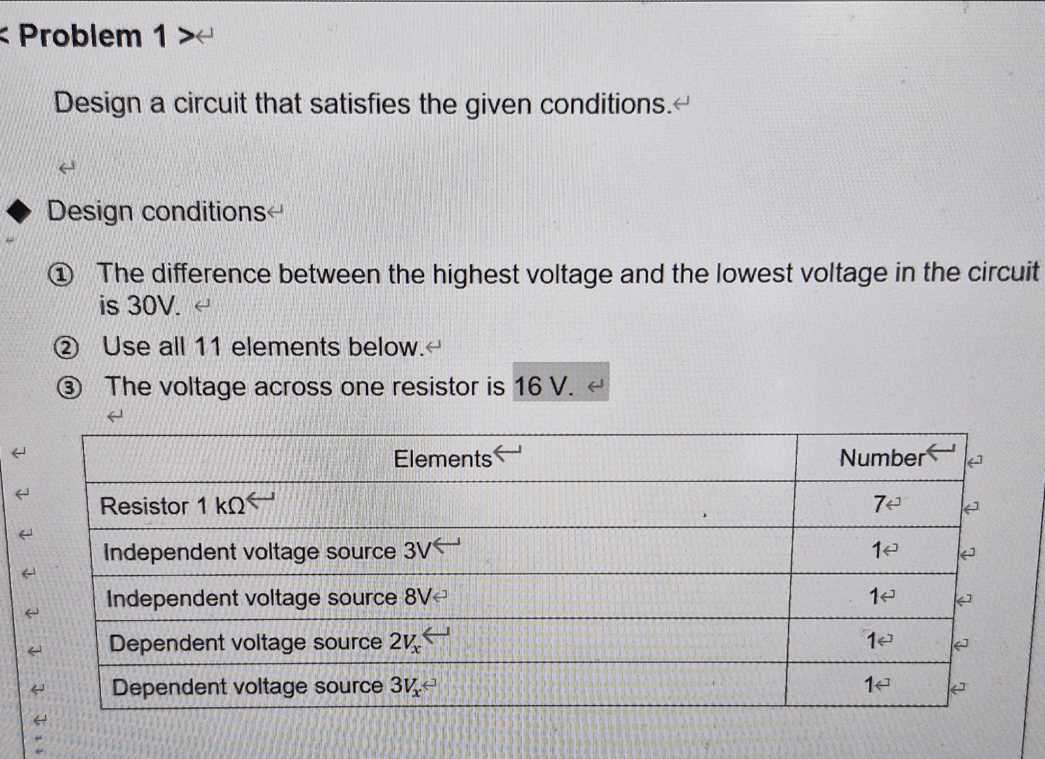 : Problem 1 Design a circuit that satisfies the