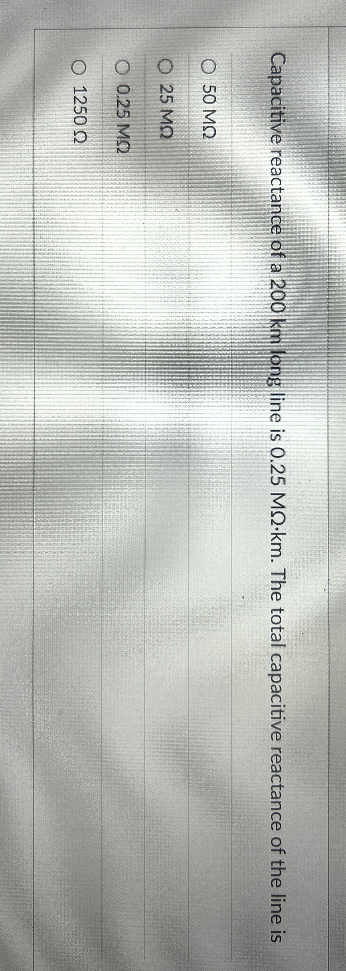 Capacitive reactance of a 2 0 0 km long line is 0