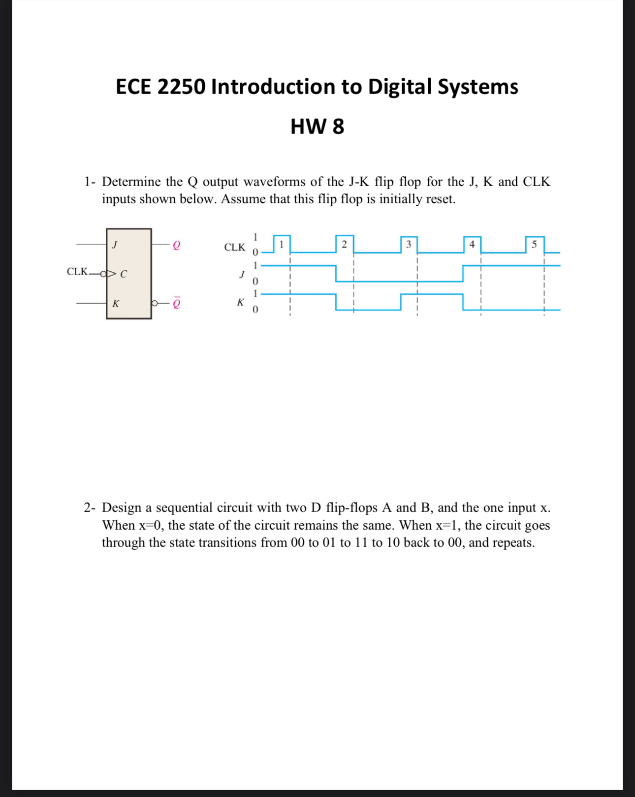 Both 1 and 2 please 1 - Determine the Q output