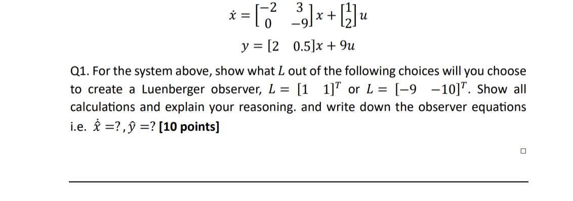 x = [ - 2 3 - 9 ] 0 x + [ 1 ] 2 u y = [ 2 0 . 5 ]