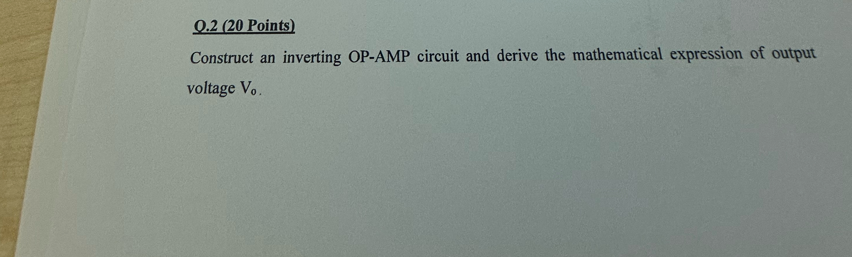 O . 2 ( 2 0 Points ) Construct an inverting OP -