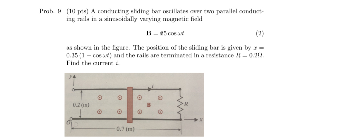 Prob. 9 ( 1 0 pts ) A conducting sliding bar