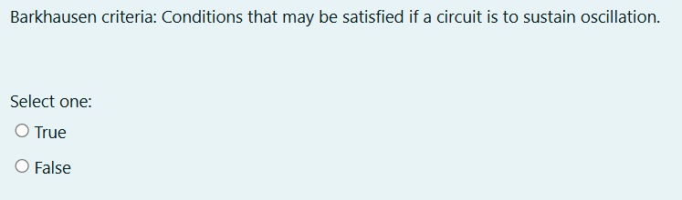 Barkhausen criteria: Conditions that may be