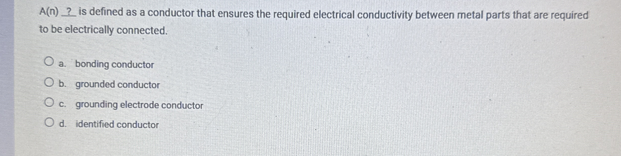 A ( n ) ? is defined as a conductor that ensures