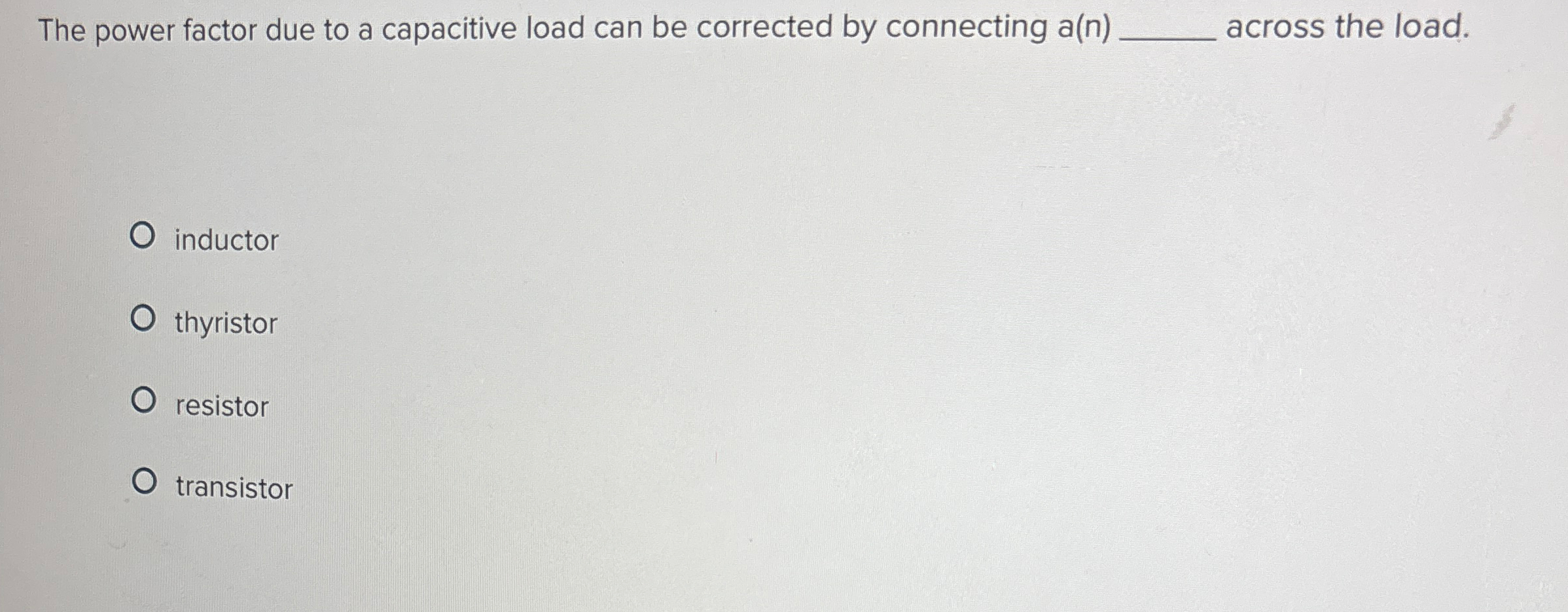 The power factor due to a capacitive load can be