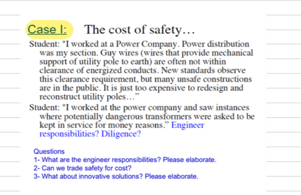 Case 1 : The cost of safety... Student: "I worked