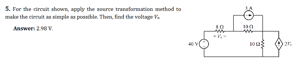 5 . For the circuit shown, apply the source