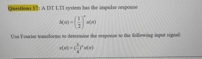 Questions 1 7 : A DT LTI system has the impulse